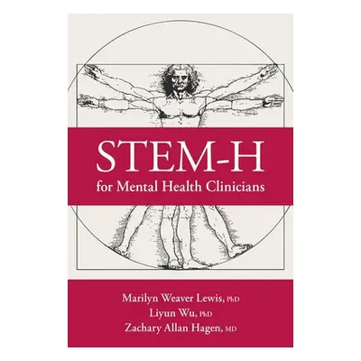 "Stem-H for Mental Health Clinicians" - "" ("Weaver Lewis Marilyn")