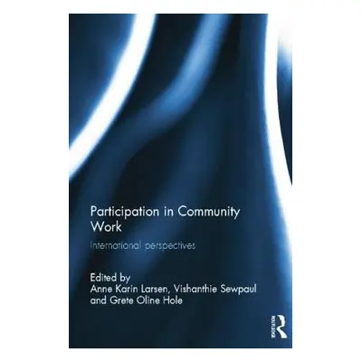 "Participation in Community Work: International Perspectives" - "" ("Larsen Anne Karin")