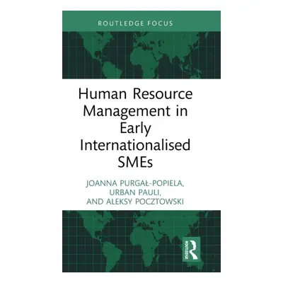 "Human Resource Management in Early Internationalised Smes" - "" ("Purgal-Popiela Joanna")