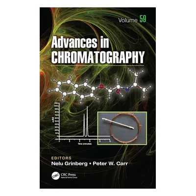 "Advances in Chromatography: Volume 59" - "" ("Grinberg Nelu")