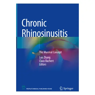 "Chronic Rhinosinusitis: The Mucosal Concept" - "" ("Zhang Luo")