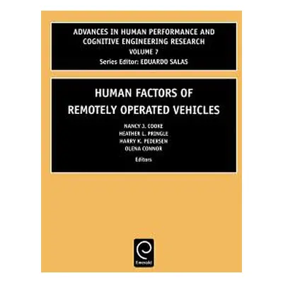 "Human Factors of Remotely Operated Vehicles" - "" ("Cooke Nancy J.")