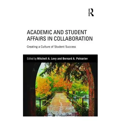 "Academic and Student Affairs in Collaboration: Creating a Culture of Student Success" - "" ("Le