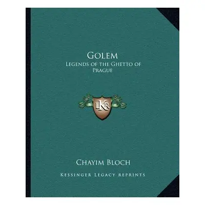 "Golem: Legends of the Ghetto of Prague" - "" ("Bloch Chayim")