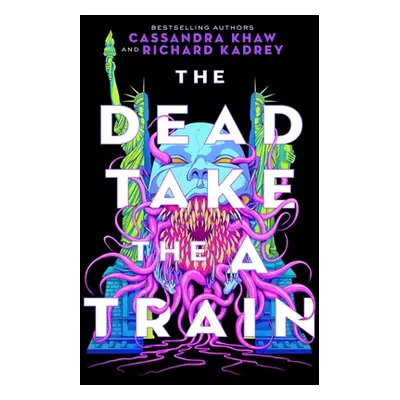 "The Dead Take the a Train" - "" ("Kadrey Richard")