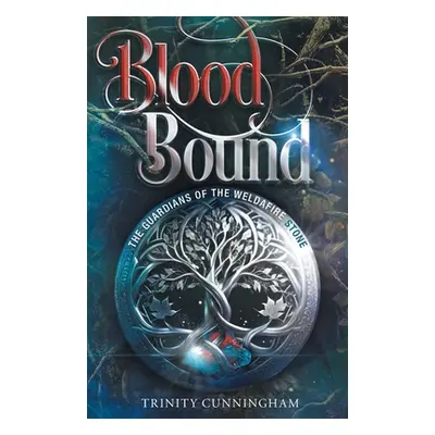 "Blood Bound: The Guardians of the Weldafire Stone" - "" ("Cunningham Trinity")