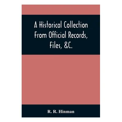 "A Historical Collection From Official Records, Files, &C., Of The Part Sustained By Connecticut