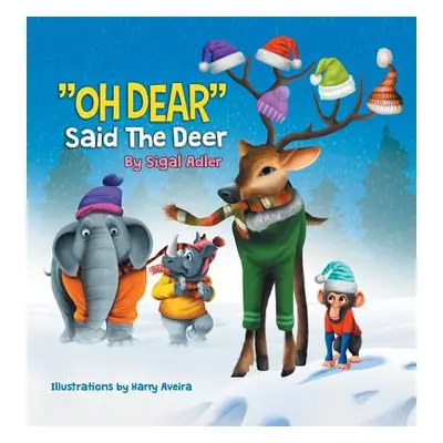 "OH DEAR Said the Deer: Children Bedtime Story Picture Book" - "" ("Adler Sigal")