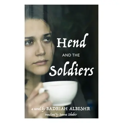 "Hend and the Soldiers" - "" ("Albeshr Badriah")