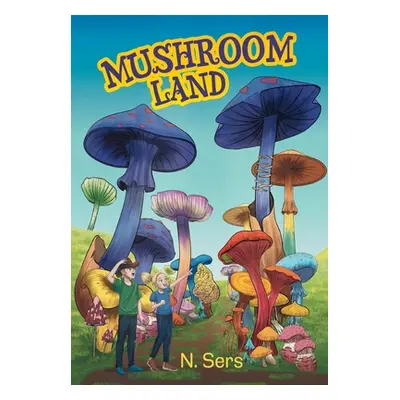 "Mushroom Land" - "" ("Sers N.")