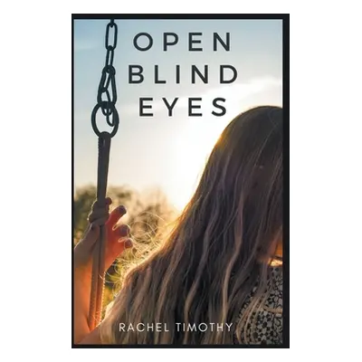 "Open Blind Eyes" - "" ("Timothy Rachel")