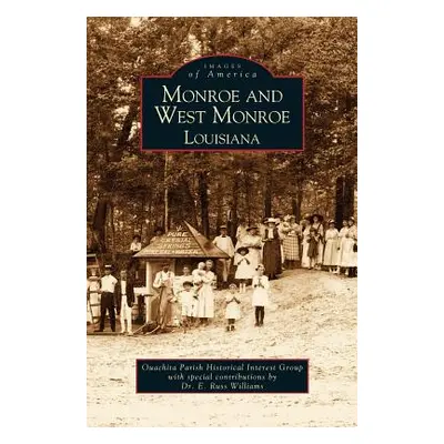 "Monroe and West Monroe, Louisiana" - "" ("Quachita Parish Historical Interest Grou")