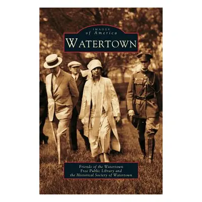 "Watertown" - "" ("Friends of the Watertown Public Library")