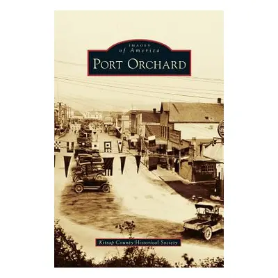 "Port Orchard" - "" ("Kitsap County Historical Society")