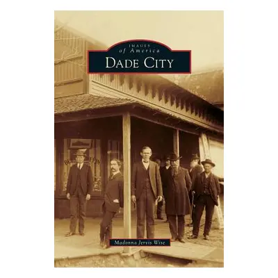 "Dade City" - "" ("Wise Madonna Jervis")