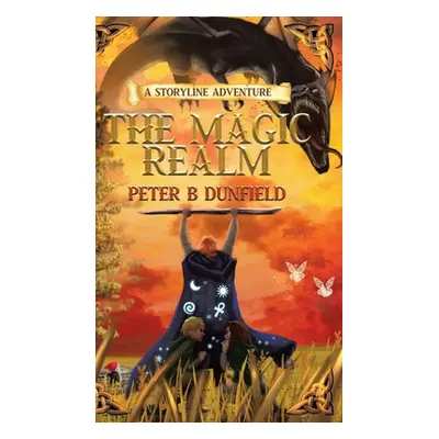 "The Magic Realm: A Storyline Adventure" - "" ("Dunfield Peter B.")