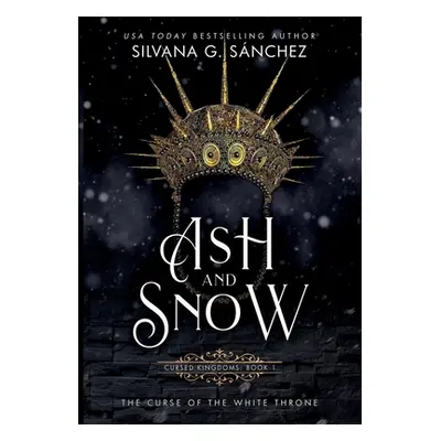 "Ash and Snow: The Curse of the White Throne" - "" ("G. Snchez Silvana")