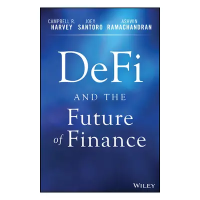 "Defi and the Future of Finance" - "" ("Harvey Campbell R.")