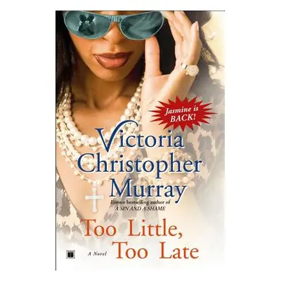 "Too Little, Too Late" - "" ("Murray Victoria Christopher")