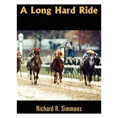 "A Long Hard Ride" - "" ("Simmons Richard R.")