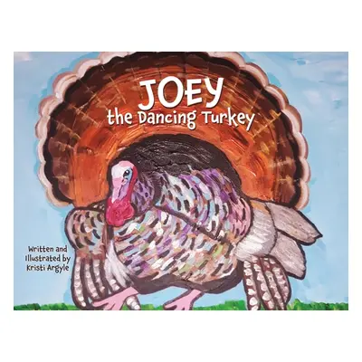 "Joey the Dancing Turkey" - "" ("Argyle Kristi")