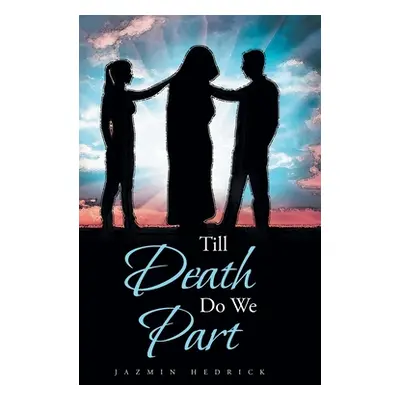 "Till Death Do We Part" - "" ("Hedrick Jazmin")