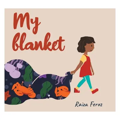 "My Blanket" - "" ("Feroz Raiza")