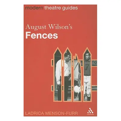 "August Wilson's Fences" - "" ("Menson-Furr Ladrica")