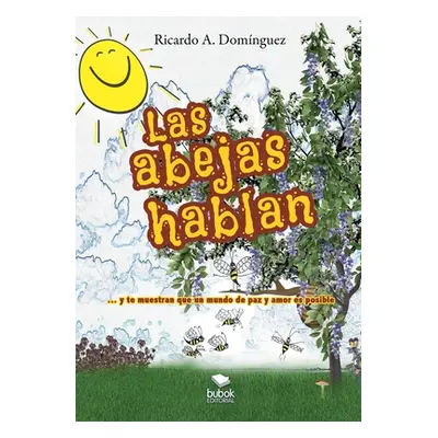 "Las abejas hablan" - "" ("Domnguez Ricardo A.")