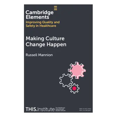 "Making Culture Change Happen" - "" ("Mannion Russell")