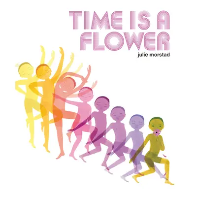 "Time Is a Flower" - "" ("Morstad Julie")