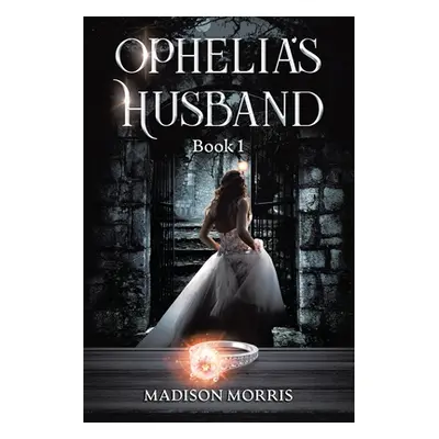 "Ophelia's Husband" - "" ("Morris Madison")