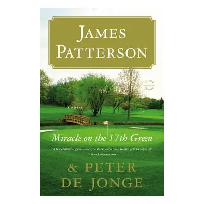 "Miracle on the 17th Green" - "" ("Patterson James")