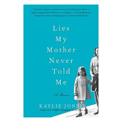 "Lies My Mother Never Told Me" - "" ("Jones Kaylie")