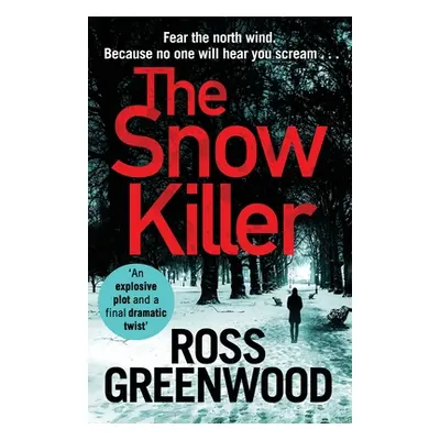 "The Snow Killer" - "" ("Greenwood Ross")