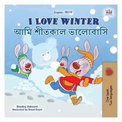 "I Love Winter (English Bengali Bilingual Book for Kids)" - "" ("Admont Shelley")