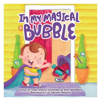 "In My Magical Bubble" - "" ("de Abdulrahin Paola Andrea Fernndez S.")