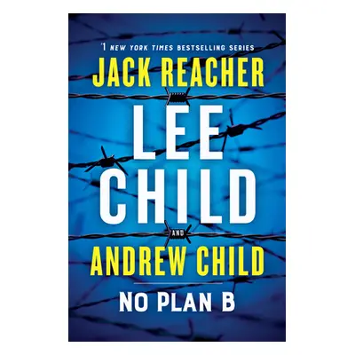 "No Plan B: A Jack Reacher Novel" - "" ("Child Lee")