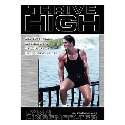 "Thrive High" - "" ("Lingenfelter Lynn")