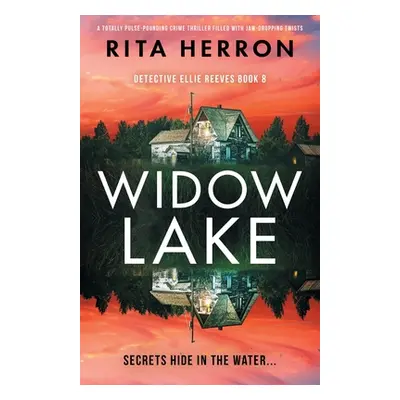 "Widow Lake: A totally pulse-pounding crime thriller filled with jaw-dropping twists" - "" ("Her