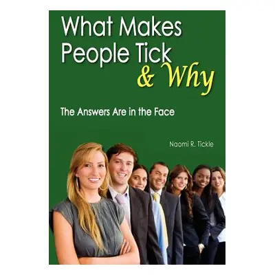 "What Makes People Tick and Why: The Answers Are in the Face" - "" ("Tickle Naomi R.")