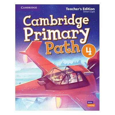 "Cambridge Primary Path Level 4 Teacher's Edition" - "" ("Cupit Simon")