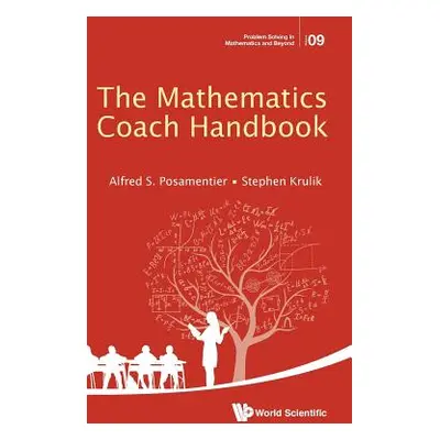 "The Mathematics Coach Handbook" - "" ("Posamentier Alfred S.")