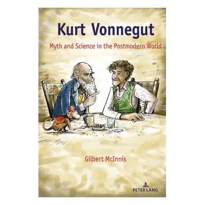 "Kurt Vonnegut: Myth and Science in the Postmodern World" - "" ("McInnis Gilbert")