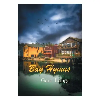 "Bay Hymns" - "" ("Lange Garr")