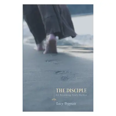 "The Disciple" - "" ("Peppiatt Lucy")