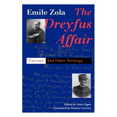 "The Dreyfus Affair: J`accuse and Other Writings" - "" ("Zola Emile")