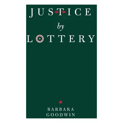 "Justice by Lottery" - "" ("Goodwin Barbara")