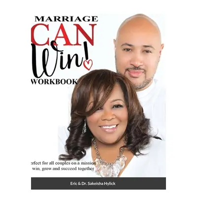 "Marriage Can Win Workbook" - "" ("Hylick Eric")