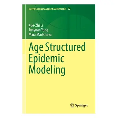 "Age Structured Epidemic Modeling" - "" ("Li Xue-Zhi")